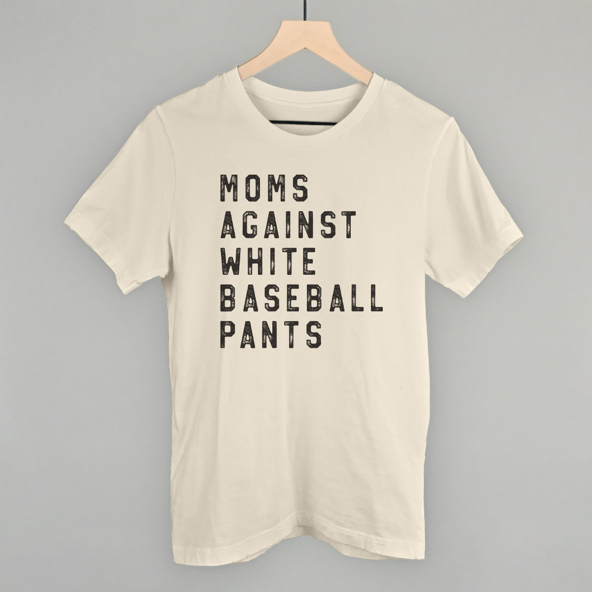 Moms Against White Baseball Pants Tee or Crewneck Sweatshirt