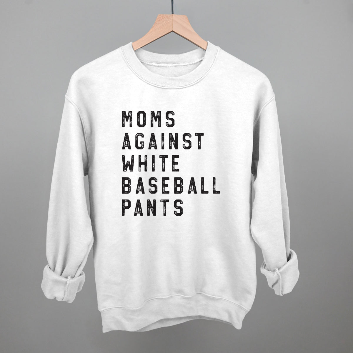 Moms Against White Baseball Pants Tee or Crewneck Sweatshirt