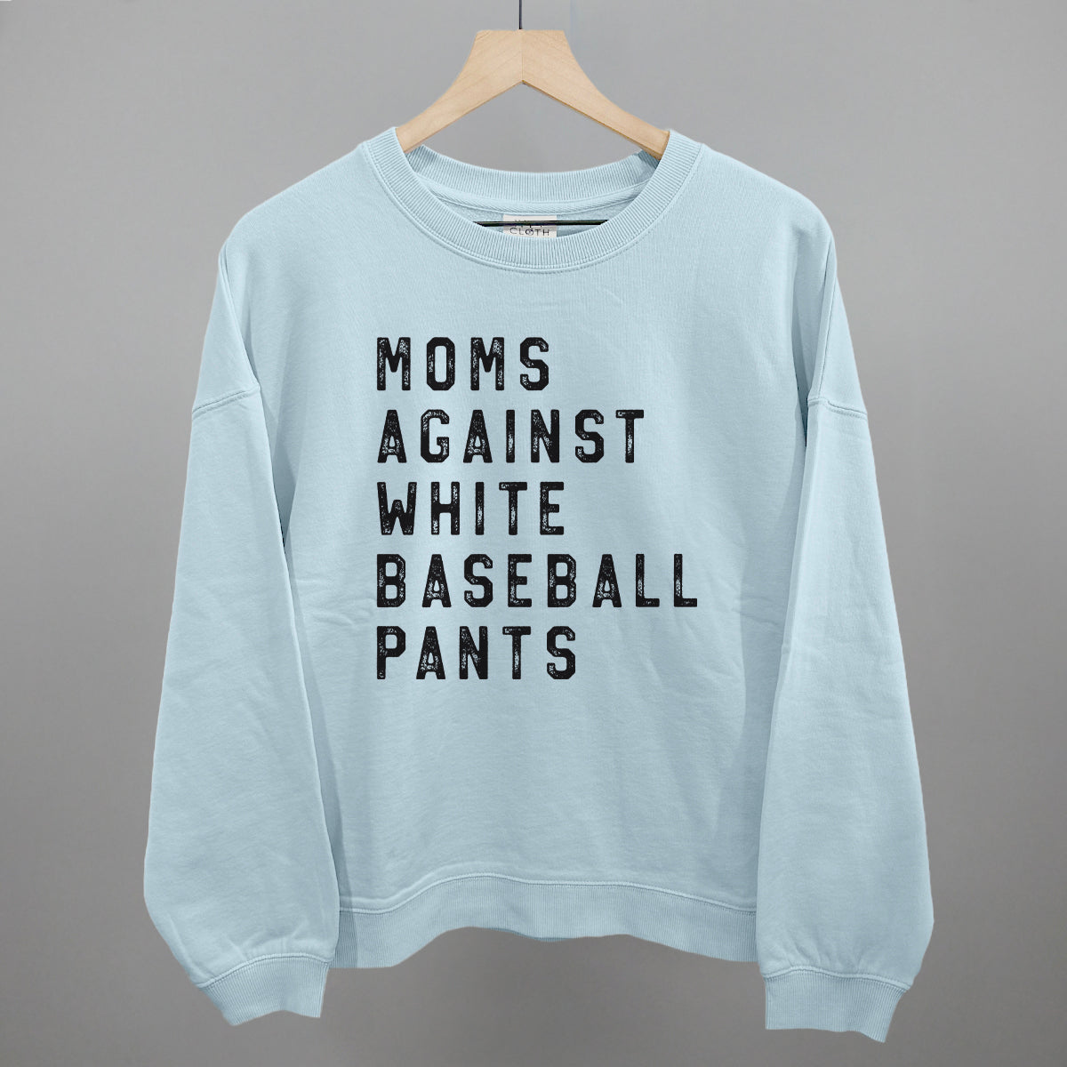 Moms Against White Baseball Pants Tee or Crewneck Sweatshirt